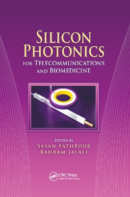 Silicon Photonics for Telecommunications and Biomedicine book