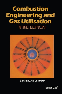 Combustion Engineering and Gas Utilisation by British Gas