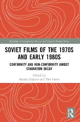 Soviet Films of the 1970s and Early 1980s: Conformity and Non-Conformity Amidst Stagnation Decay by Marina Rojavin