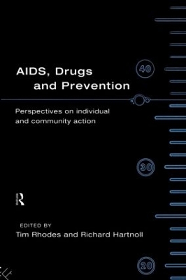 AIDS, Drugs and Prevention by Richard Hartnoll