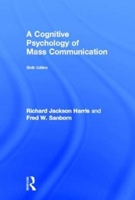 Cognitive Psychology of Mass Communication by Richard Jackson Harris