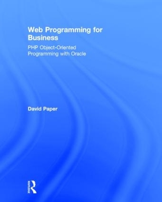 Web Programming for Business by David Paper