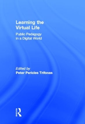 Learning the Virtual Life by Peter Pericles Trifonas