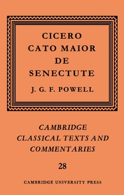 Cicero: Cato Maior de Senectute by Marcus Tullius Cicero