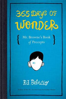 365 Days of Wonder: Mr. Browne's Book of Precepts book