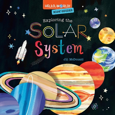 Hello, World! Kids' Guides: Exploring the Solar System book