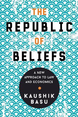 The Republic of Beliefs: A New Approach to Law and Economics book