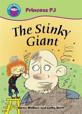 Start Reading: Princess PJ: The Stinky Giant by Karen Wallace