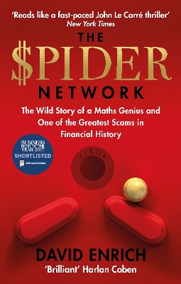 The The Spider Network: The Wild Story of a Maths Genius and One of the Greatest Scams in Financial History by David Enrich