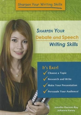 Sharpen Your Debate and Speech Writing Skills book