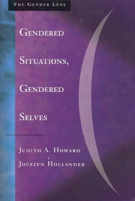Gendered Situations, Gendered Selves by Jocelyn A Hollander