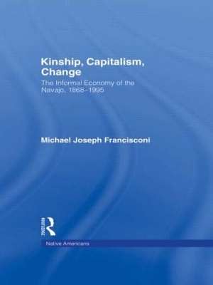Kinship, Capitalism, Change by Michael J. Francisconi