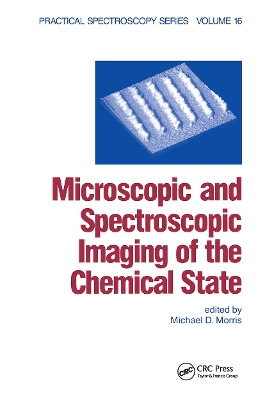 Microscopic and Spectroscopic Imaging of the Chemical State by Michael D. Morris