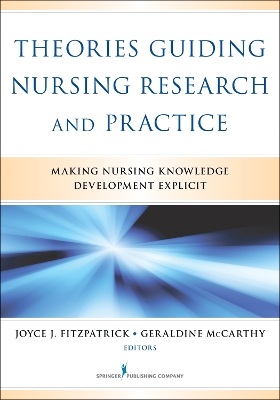 Theories Guiding Nursing Research and Practice book