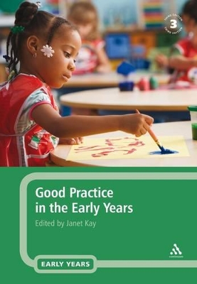 Good Practice in the Early Years by Janet Kay
