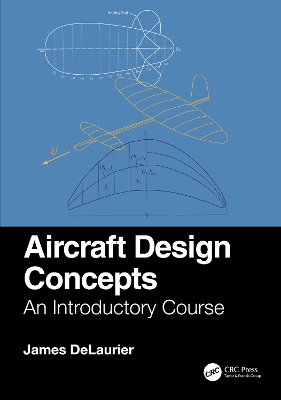Aircraft Design Concepts: An Introductory Course by James DeLaurier