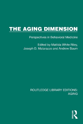 The Aging Dimension: Perspectives in Behavioral Medicine book