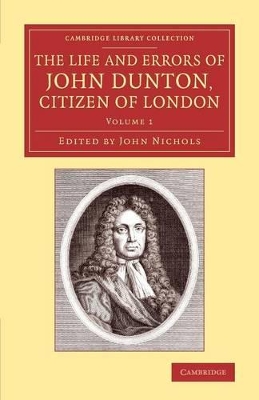 Life and Errors of John Dunton, Citizen of London book
