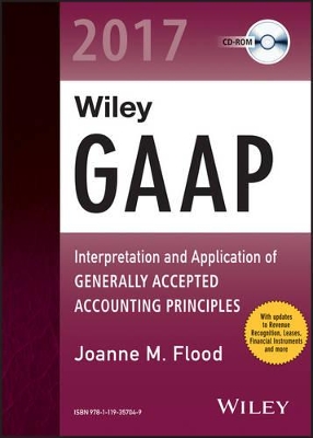 Wiley GAAP 2017: Interpretation and Application of Generally Accepted Accounting Principles CD-ROM book