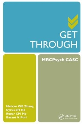 Get Through MRCPsych CASC by Melvyn Zhang Weibin