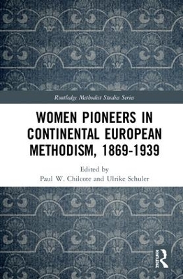 Women Pioneers in Continental European Methodism, 1869-1939 book