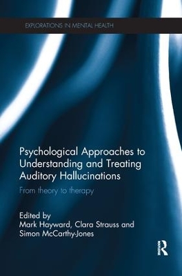 Psychological Approaches to Understanding and Treating Auditory Hallucinations book