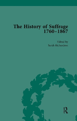 The History of Suffrage, 1760-1867 by Anna Clark