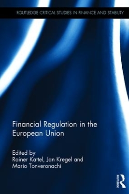 Financial Regulation in the European Union by Rainer Kattel