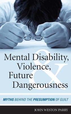 Mental Disability, Violence, and Future Dangerousness book