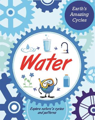 Earth's Amazing Cycles: Water by Sally Morgan