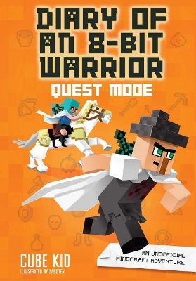 Diary of an 8-Bit Warrior: Quest Mode (Book 5 8-Bit Warrior series) book