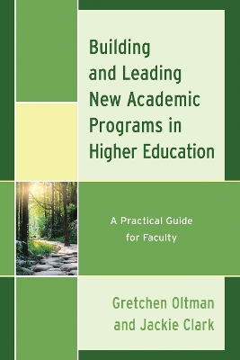 Building and Leading New Academic Programs in Higher Education: A Practical Guide for Faculty book