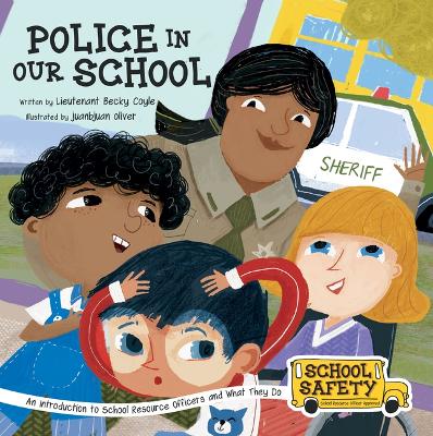 Police in Our School: An Introduction to School Resource Officers and What They Do book