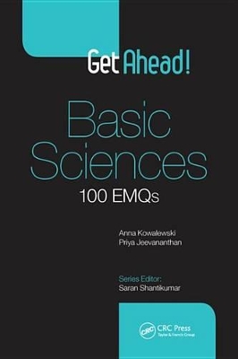 Get Ahead! Basic Sciences: 100 EMQs by Priya Jeevananthan