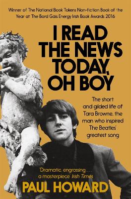 I Read the News Today, Oh Boy: The short and gilded life of Tara Browne, the man who inspired The Beatles’ greatest song book