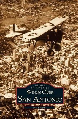 Wings Over San Antonio book
