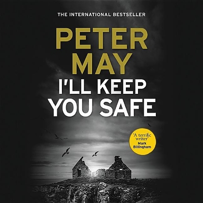 I'll Keep You Safe by Peter May