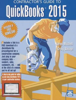 Contractor's Guide to QuickBooks 2015 by Karen Mitchell