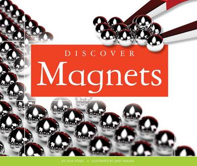 Discover Magnets by Julia Vogel