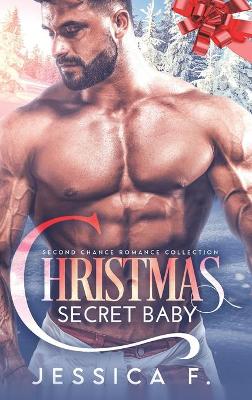 Christmas Secret Baby: Ein Second Chance - Sammelband book