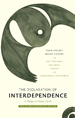 The Declaration of Interdependence: A Pledge to Planet Earth-30th Anniversary Edition book