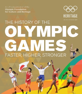 The History of the Olympic Games: Faster, Higher, Stronger book