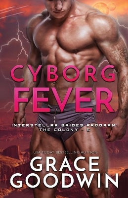 Cyborg Fever: Large Print by Grace Goodwin