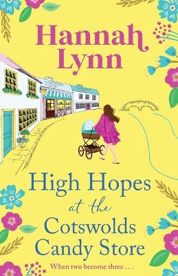 High Hopes at the Cotswolds Candy Store by Hannah Lynn