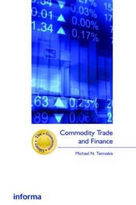 Commodity Trade and Finance by Michael Tamvakis