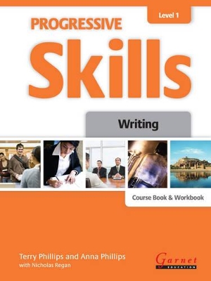 Progressive Skills 1 - Writing Combined Course Book and Workbook 2012 by Terry Phillips