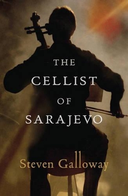 The The Cellist of Sarajevo by Steven Galloway