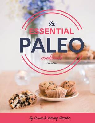 The Essential Paleo Cookbook (Full Color) by Jeremy Hendon