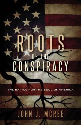 Roots of the Conspiracy book