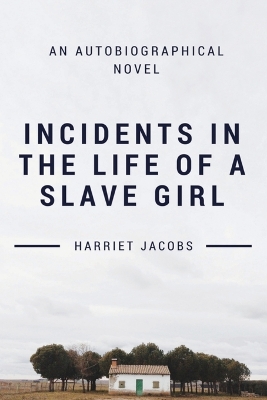 Incidents in the Life of a Slave Girl book